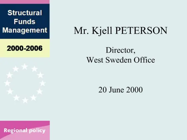 Mr. Kjell PETERSON Director, West Sweden Office 20 June 2000
