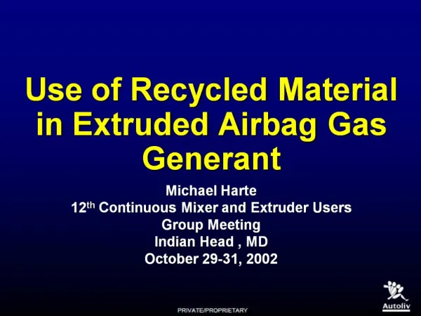 Use of Recycled Material in Extruded Airbag Gas Generant
