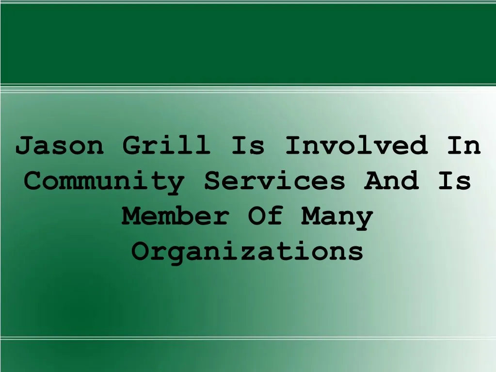 jason grill is involved in community services