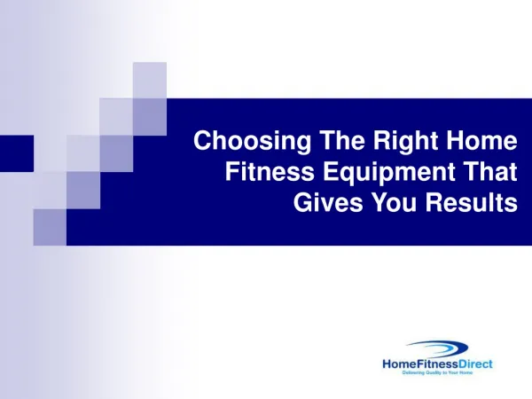 Choosing The Right Home Fitness Equipment That Gives You Res