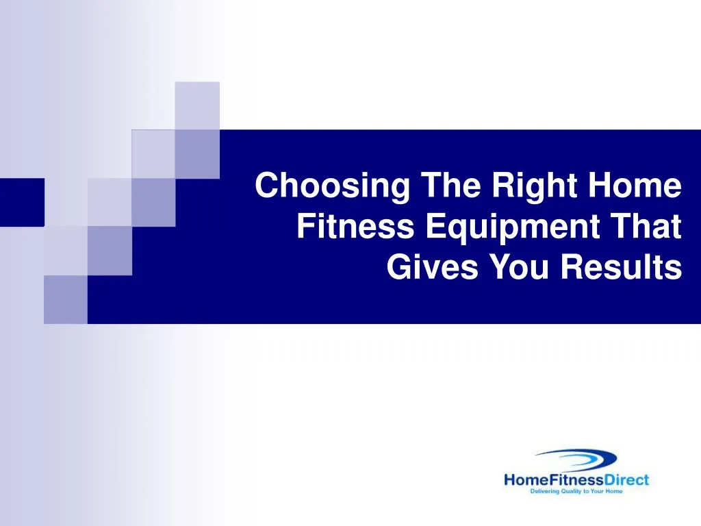 choosing the right home fitness equipment that gives you results