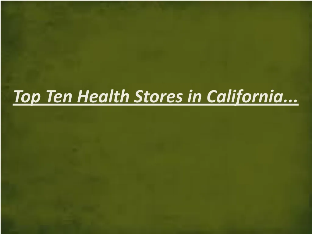 top ten health stores in california