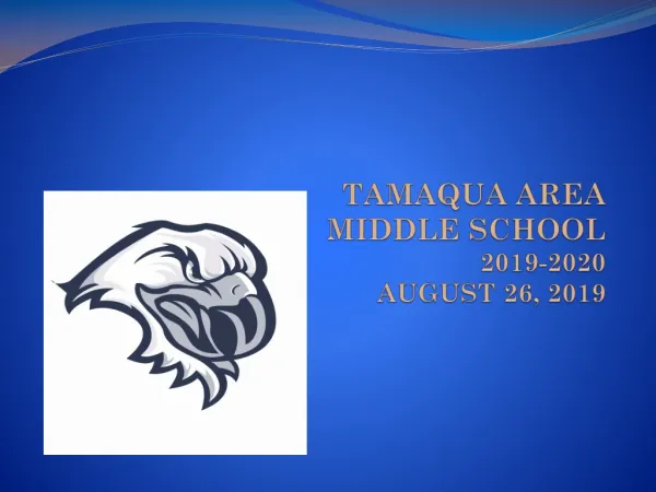 TAMAQUA AREA MIDDLE SCHOOL 2019-2020 AUGUST 26, 2019