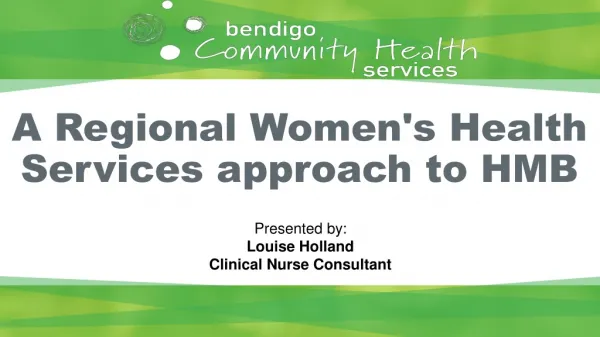 A Regional Women's Health Services approach to HMB