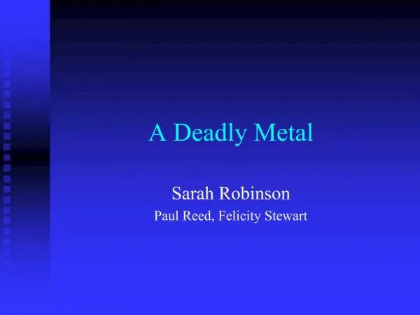 A Deadly Metal