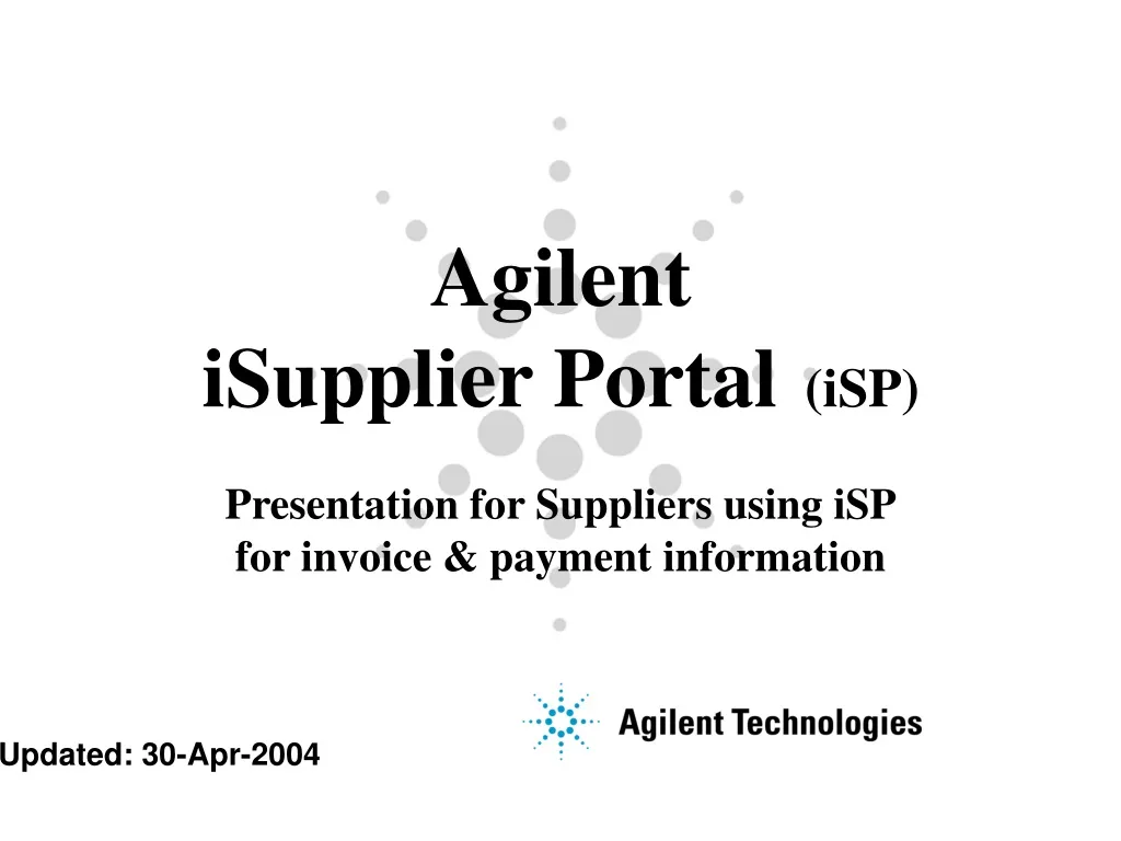 agilent isupplier portal isp presentation for suppliers using isp for invoice payment information
