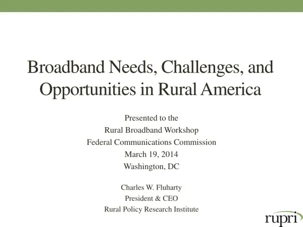 Broadband Needs, Challenges, and Opportunities in Rural America