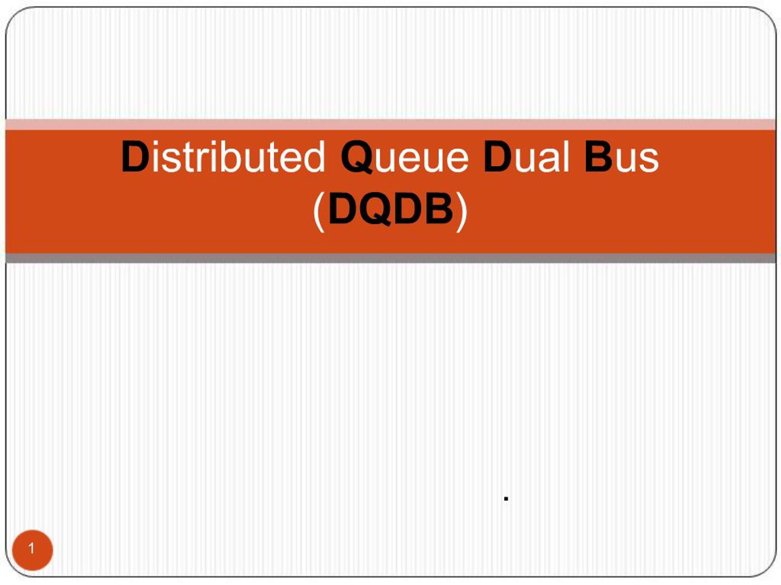PPT - Distributed Queue Dual Bus DQDB PowerPoint Presentation, free ...