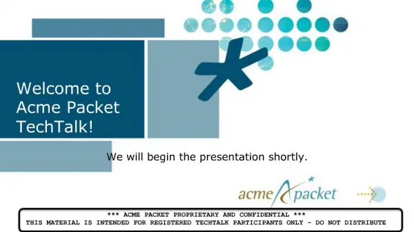 Welcome to Acme Packet TechTalk