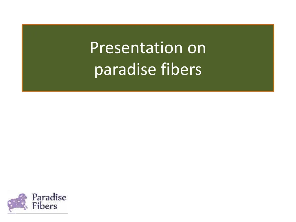 presentation on paradise fibers