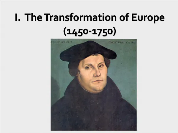 I. The Transformation of Europe 1450-1750