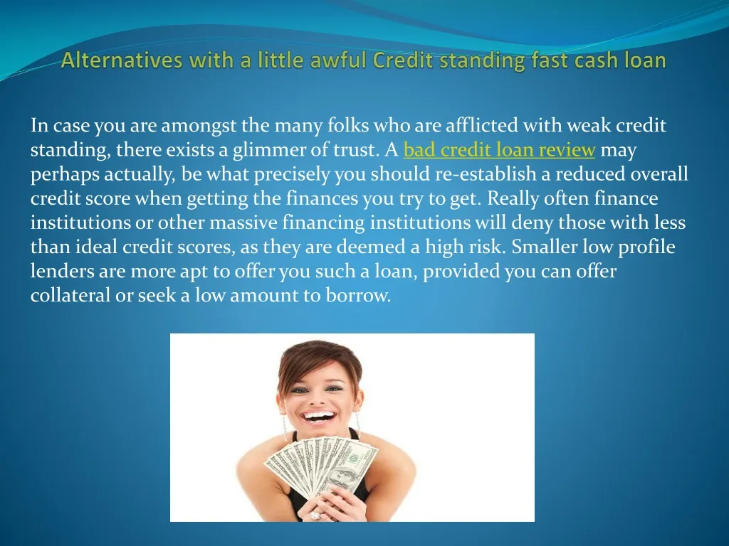 alternatives with a little awful credit standing fast cash loan