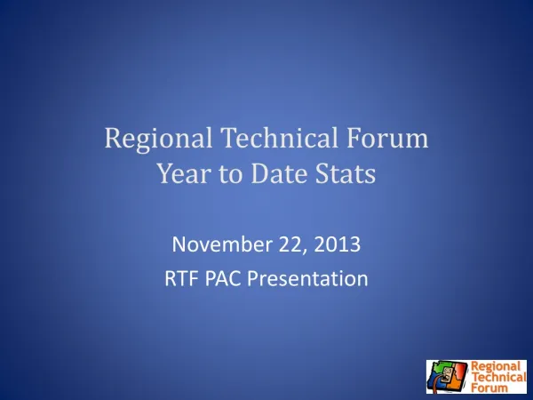 Regional Technical Forum Year to Date Stats