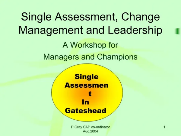 Single Assessment, Change Management and Leadership