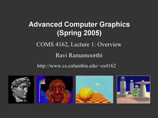 Advanced Computer Graphics Spring 2005