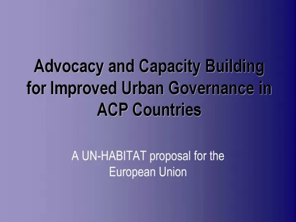 Advocacy and Capacity Building for Improved Urban Governance in ACP Countries