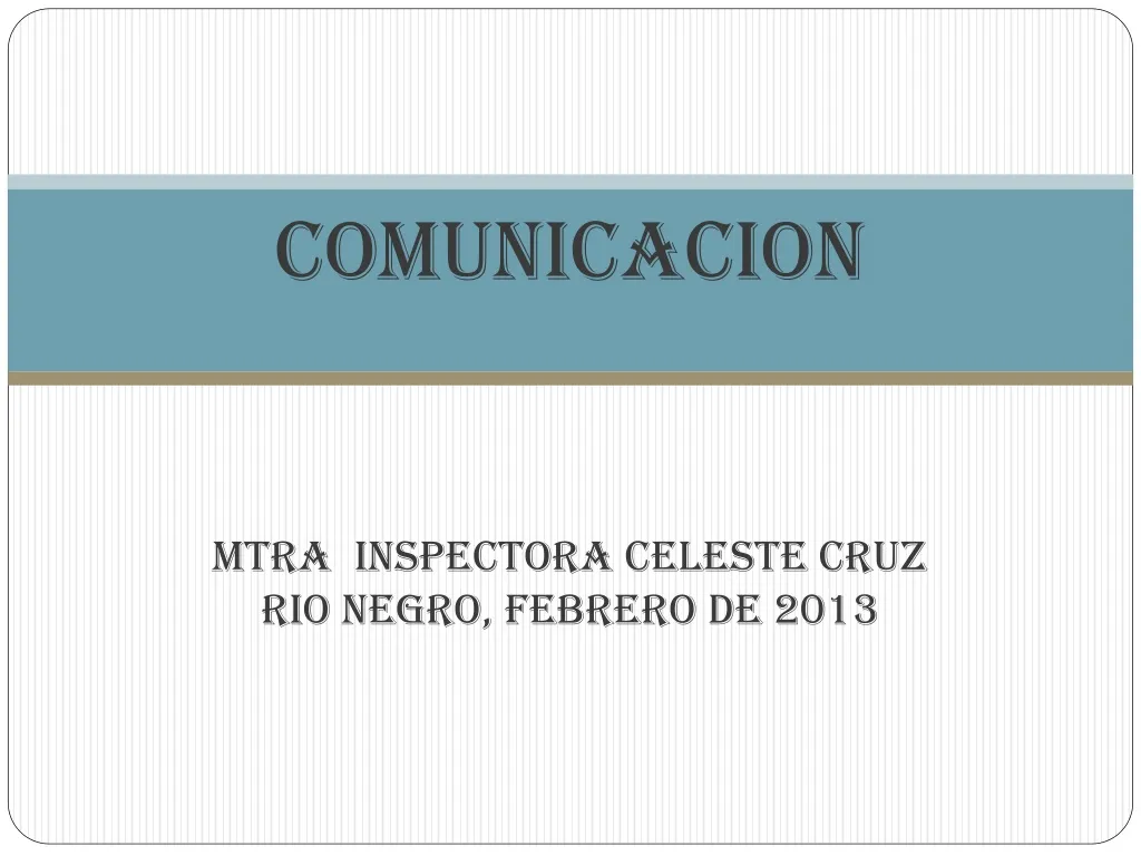 comunicacion mtra inspectora celeste cruz rio negro febrero de 2013