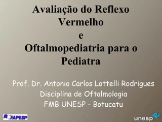 Avalia o do Reflexo Vermelho e Oftalmopediatria para o Pediatra - slide 1