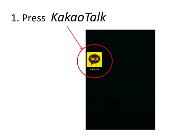 1. Press KakaoTalk