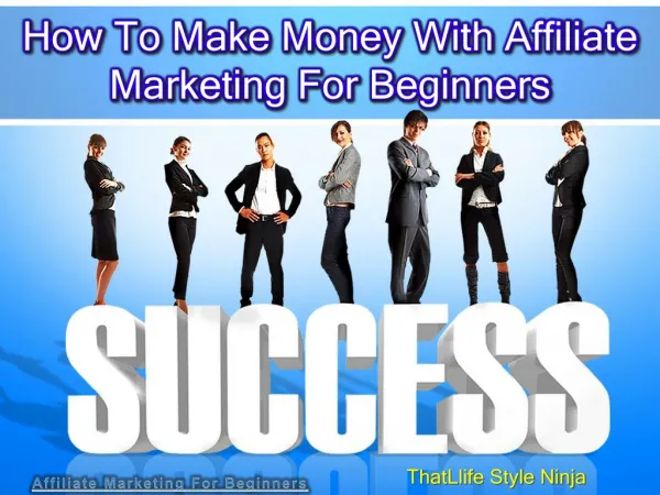 How To Make Money With Affiliate Marketing For Beginners