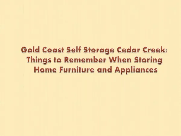 Gold Coast Self Storage Cedar Creek: Storing Home Furniture