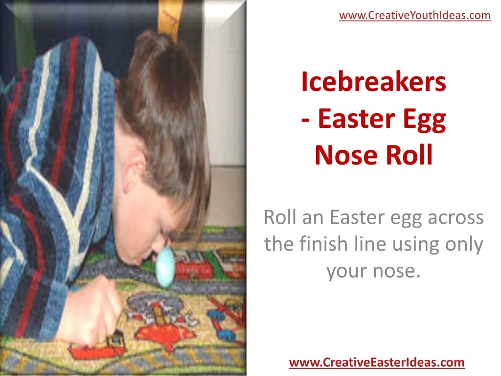 icebreakers easter egg nose roll