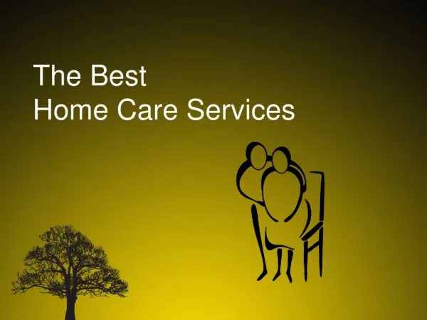 The best 
home care services
