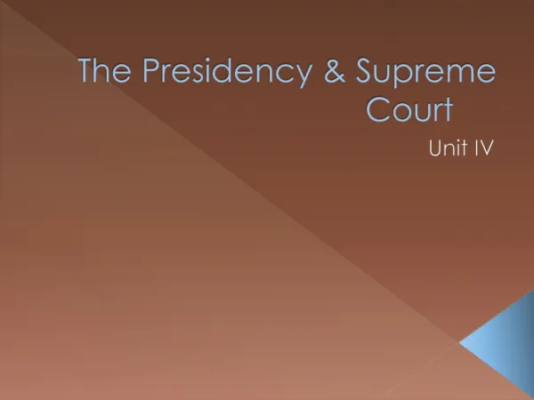 The Presidency &amp; Supreme Court