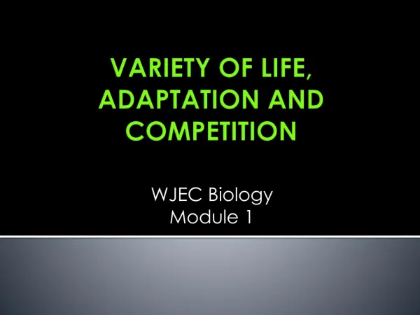 VARIETY OF LIFE, ADAPTATION AND COMPETITION