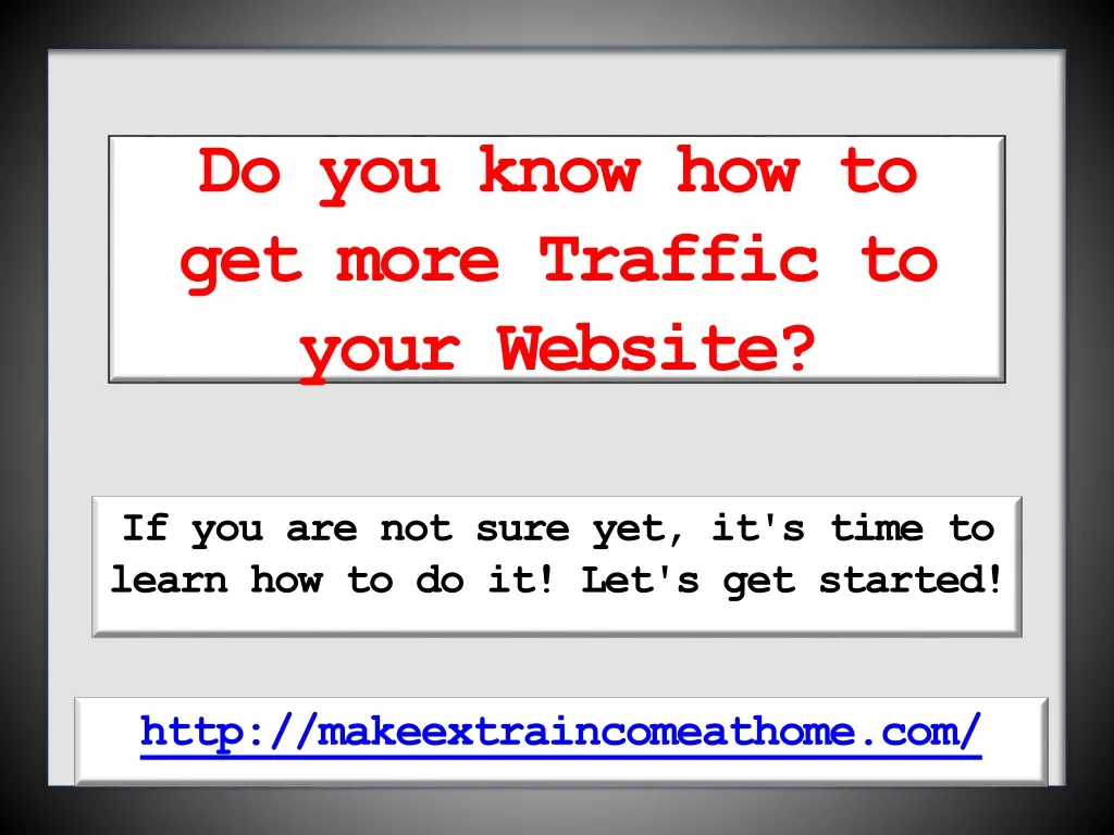 do you know how to get more traffic to your website
