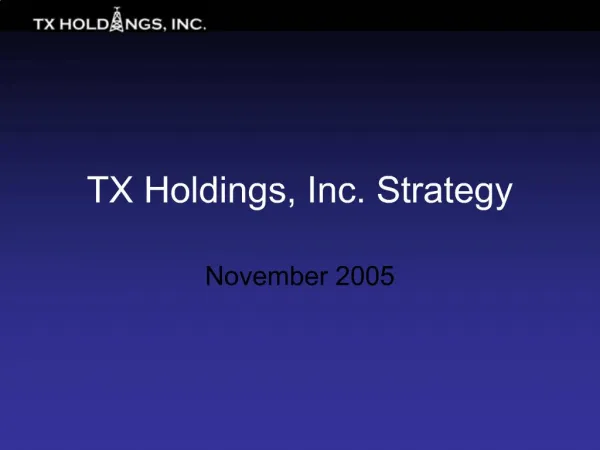 TX Holdings, Inc. Strategy