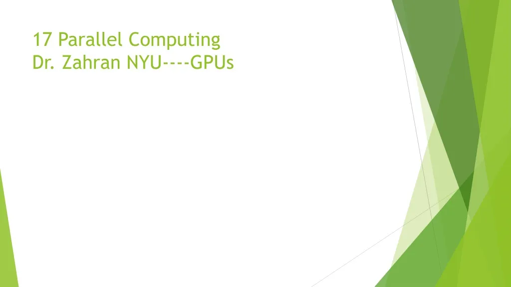 17 parallel computing dr zahran nyu gpus