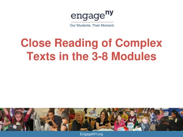 Close Reading of Complex Texts in the 3-8 Modules