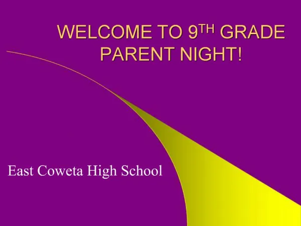 WELCOME TO 9TH GRADE PARENT NIGHT