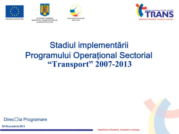 Stadiul implementarii Programului Operational Sectorial Transport 2007-2013