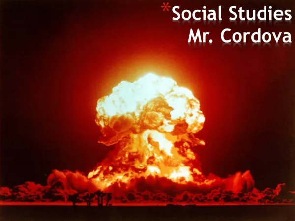 Social Studies Mr. Cordova