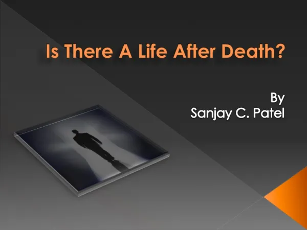 Is there a Life After Death?