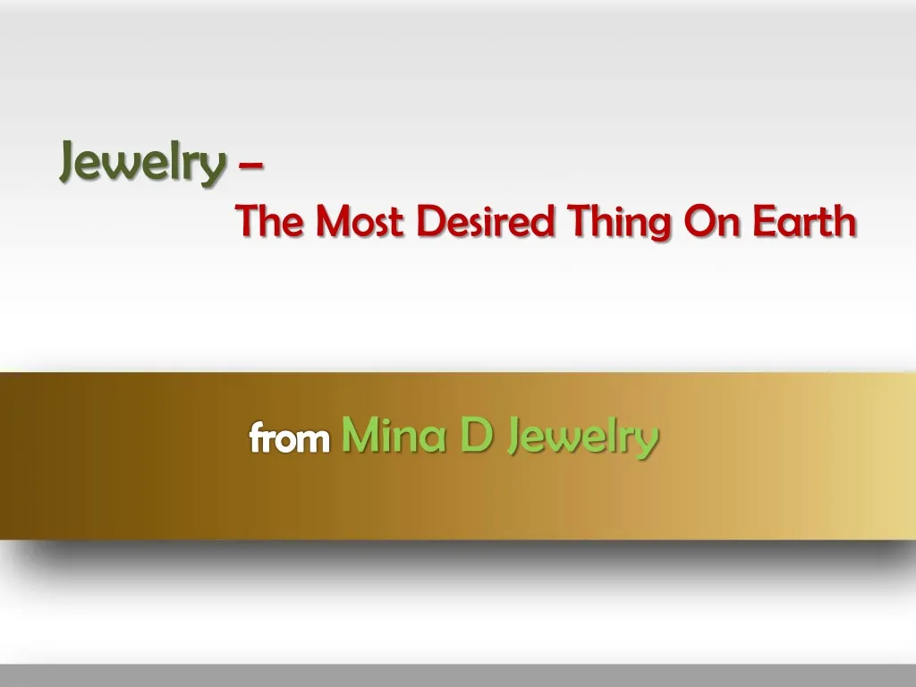 jewelry the most desired thing on earth