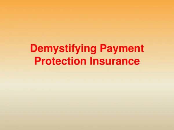 Demystifying Payment Protection Insurance