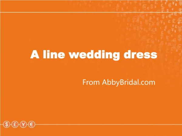 a line wedding dresses from abbybridal.com