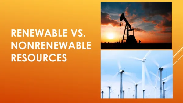 RENEWABLE VS. NONRENEWABLE resources