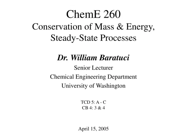ChemE 260 Conservation of Mass &amp; Energy, Steady-State Processes
