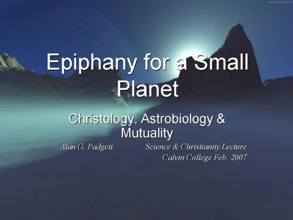 Epiphany for a Small Planet