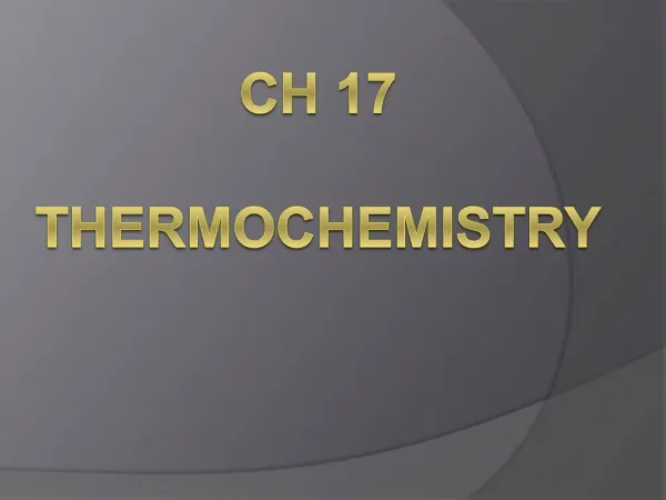 Ch 17 Thermochemistry