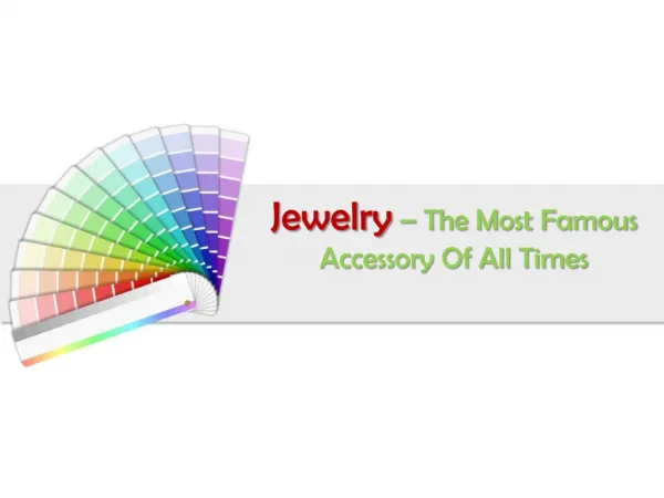 Jewelry – The Most Famous Accessory Of All Times