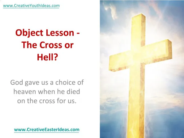 Object Lesson - The Cross or Hell?