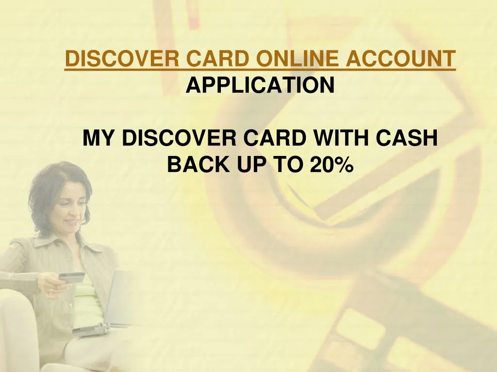 discover card online account application my discover card with cash back up to 20