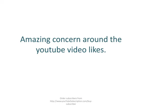 Amazing concern around the youtube video likes.