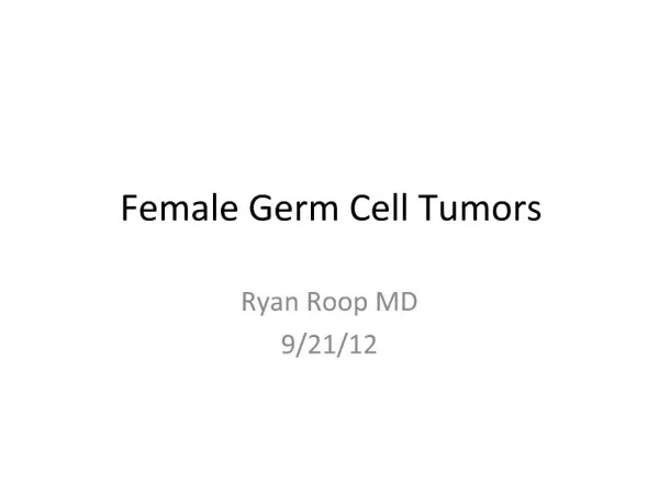 Female Germ Cell Tumors