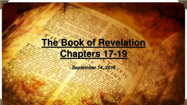 The Book of Revelation Chapters 17-19 September 14, 2016